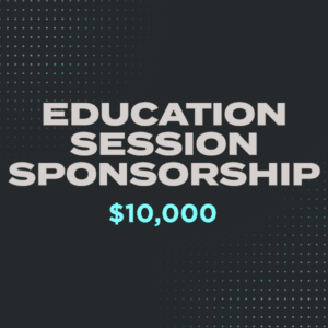 $10,000 Education Session Sponsorship