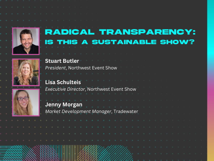 Radical Transparency: Is This a Sustainable Show?